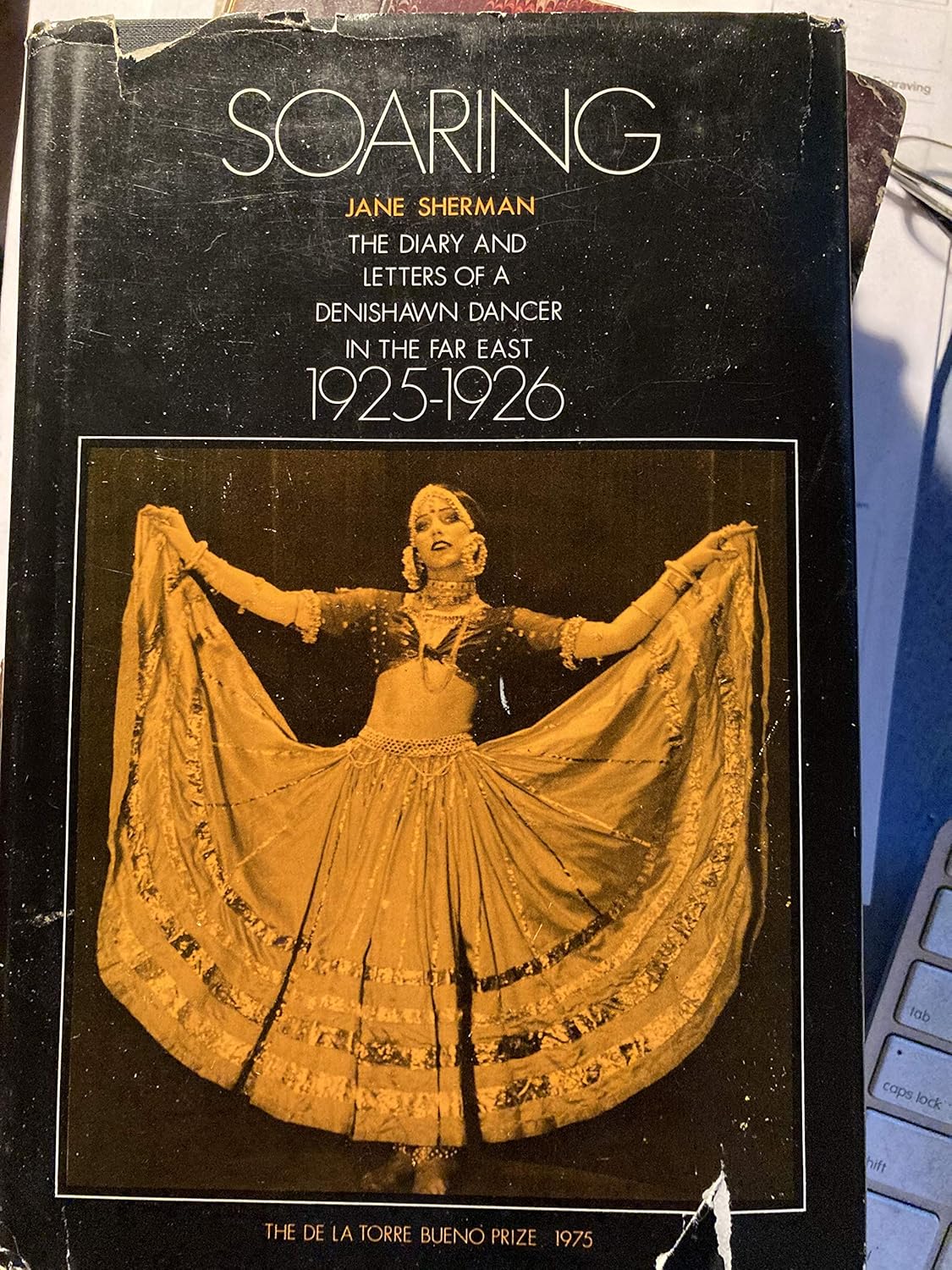 Buy Soaring: The Diary and Letters of a Denishawn Dancer in the Far East, 1925-1926. (English, Hardcover, Jane Sherman) Online at Best Price - BookBajar