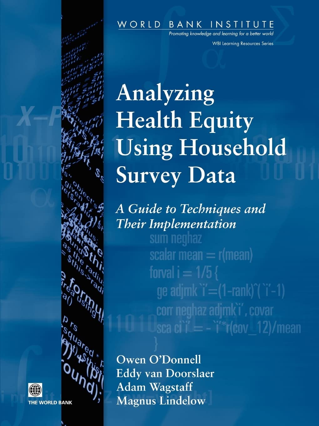 Buy Analyzing Health Equity Using Household Survey Data: A Guide to Techniques and their Implementation (Wbi Learning Resources) (English, Kindle Edition, Owen O'Donnell, Eddy van Doorslaer, Adam Wagstaff, Magnus Lindelow) Online at Best Price - BookBajar