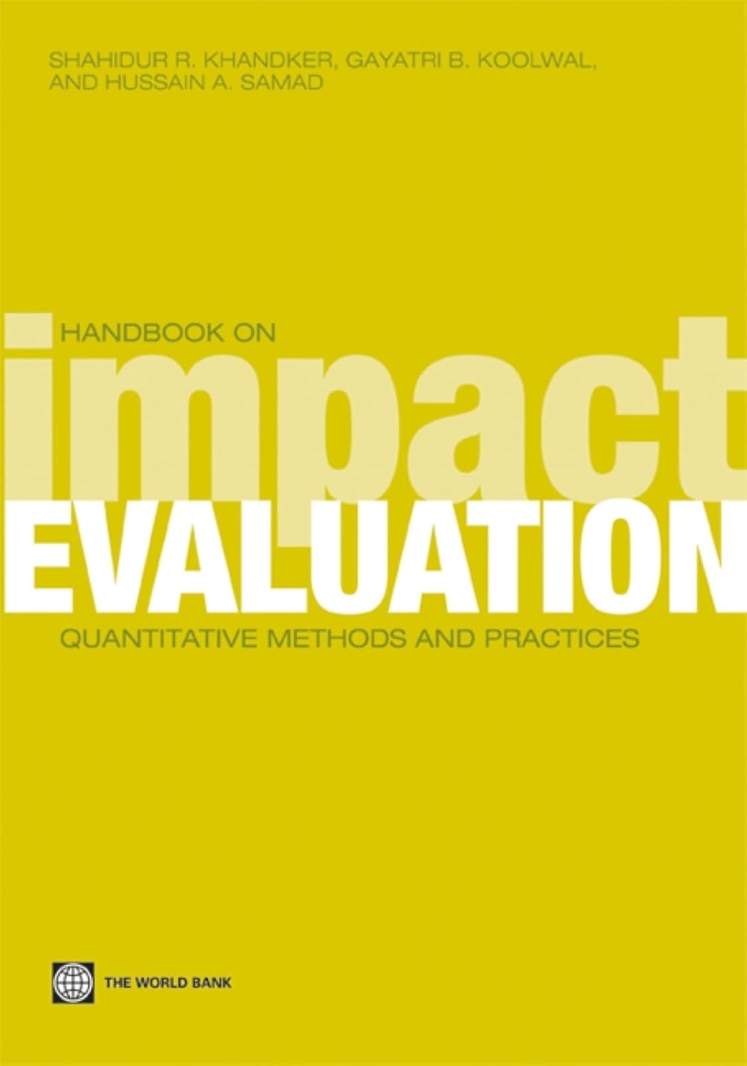 Buy Handbook on Impact Evaluation: Quantitative Methods and Practices (World Bank Training) (English, Kindle Edition, Shahidur R. Khandker, Gayatri B. Koolwal, Hussain A. Samad) Online at Best Price - BookBajar