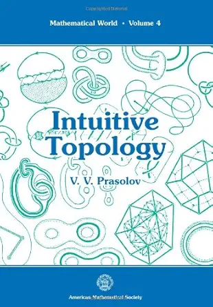 Buy Intuitive Topology (MATHEMATICAL WORLD) (English, Paperback, V. V. Prasolov, A. Sossinsky) Online at Best Price - BookBajar