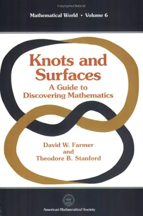 Buy Knots and Surfaces: A Guide to Discovering Mathematics (MATHEMATICAL WORLD) (English, Paperback, David W. Farmer, Theodore B. Stanford) Online at Best Price - BookBajar