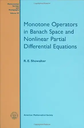 Buy Monotone Operators in Banach Space and Nonlinear Partial Differential Equations (Mathematical Surveys and Monographs) (English, Hardcover, R. E. Sh... Online at Best Price - BookBajar