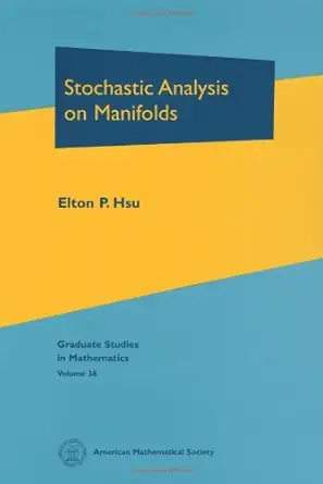 Buy Stochastic Analysis on Manifolds: No. 38 (Graduate Studies in Mathematics) (English, Hardcover, Elton P. Hsu) Online at Best Price - BookBajar