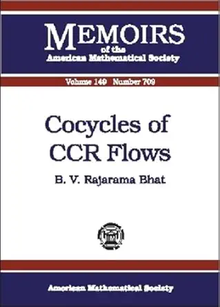 Buy Cocycles of CCR Flows (Memoirs of the American Mathematical Society) (English, Paperback, B. V. Rajarama Bhat) Online at Best Price - BookBajar