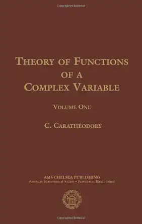 Buy Theory of Functions of a Complex Variable (AMS Chelsea Publishing) (English, Hardcover, Constantin Carpatheodary) Online at Best Price - BookBajar