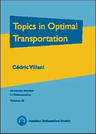 Buy Topics in Optimal Transportation (Graduate Studies in Mathematics) (English, Hardcover, Cédric Villani) Online at Best Price - BookBajar