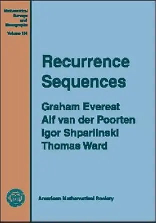 Buy Recurrence Sequences (Mathematical Surveys and Monographs) (English, Hardcover, Graham Everest, Alf Van Der Poorten, Igor Shparlinski, Thomas Ward) Online at Best Price - BookBajar