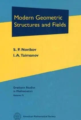 Buy Modern Geometric Structures and Fields (71) (Graduate Studies in Mathematics) (English, Hardcover, Sergei Petrovich Novikov, I. A. Taimanov, Dmitry... Online at Best Price - BookBajar