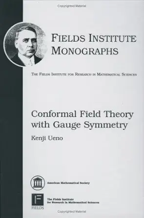 Buy Conformal Field Theory With Gauge Symmetry (Fields Institute Monographs, 24) (English, Hardcover, Kenji Ueno) Online at Best Price - BookBajar