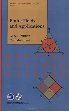 Finite Fields and Applications (Student Mathematical Library, 41) (English, Paperback, Gary L. Mullen, Carl Mummert) - Image 1 - BookBajar