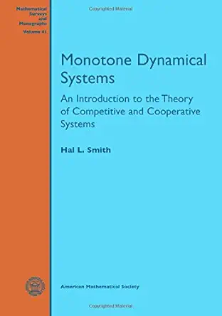 Buy Monotone Dynamical Systems: An Introduction to the Theory of Competitive and Cooperative Systems (Mathematical Surveys and Monographs, 41) (English... Online at Best Price - BookBajar
