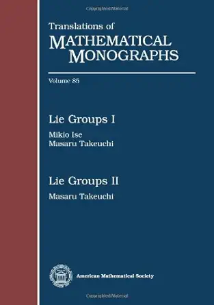 Buy Lie Groups (Translations of Mathematical Monographs) (English, Paperback, Mikio Ise, Masaru Takeuchi) Online at Best Price - BookBajar