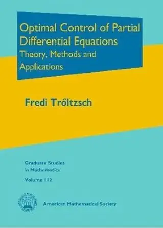 Buy Optimal Control of Partial Differential Equations: Theory, Methods and Applications (Graduate Studies in Mathematics, 112) (English, Hardcover, Fre... Online at Best Price - BookBajar