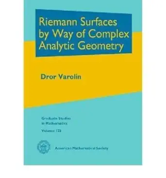 Buy Riemann Surfaces by Way of Complex Analytic Geometry (Graduate Studies in Mathematics, 125) (English, Hardcover, Dror Varolin) Online at Best Price - BookBajar