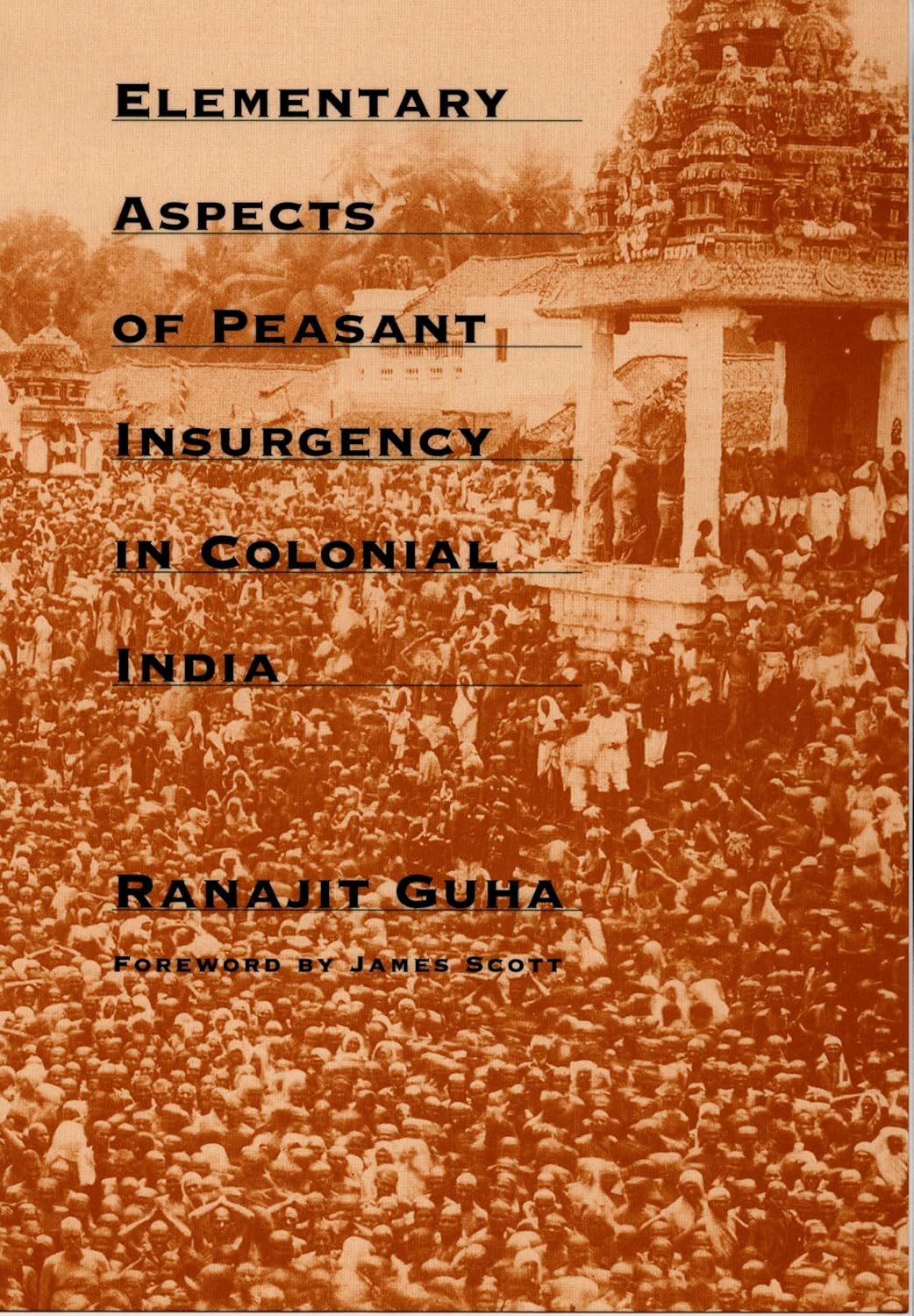 Buy Elementary Aspects of Peasant Insurgency in Colonial India (English, Hardcover, Ranajit Guha, James C. Scott) Online at Best Price - BookBajar