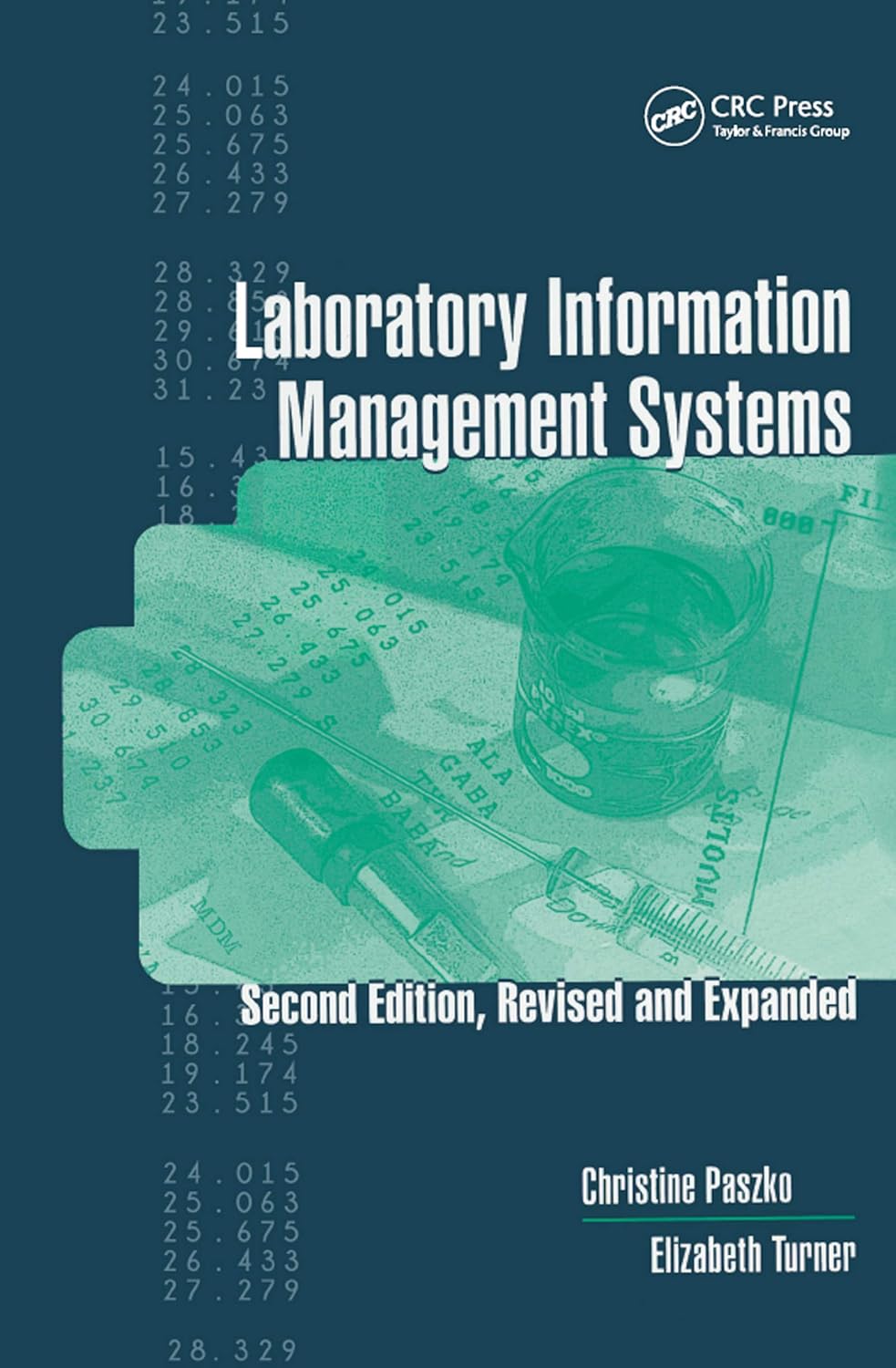 Buy Laboratory Information Management Systems (English, Hardcover, Christine Paszko, Elizabeth Turner) Online at Best Price - BookBajar