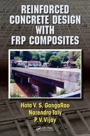 Buy Reinforced Concrete Design with FRP Composites (English, Hardcover, Hota V.S. GangaRao, Narendra Taly, P. V. Vijay) Online at Best Price - GlowMirror