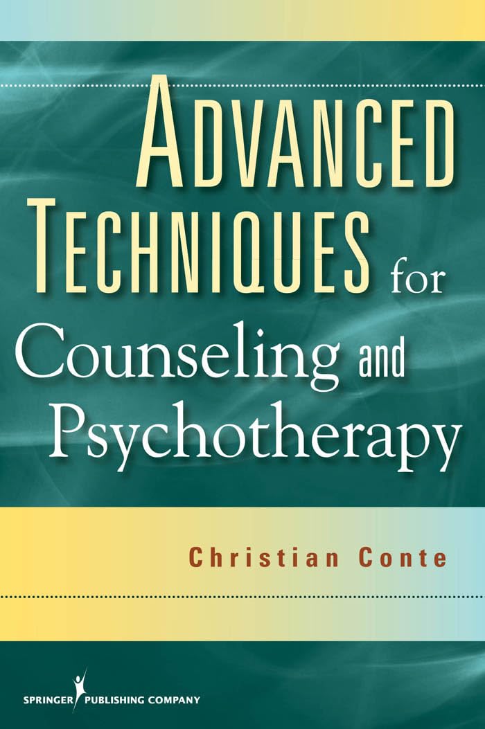 Buy Advanced Techniques for Counseling and Psychotherapy (English, Kindle Edition, Christian Conte) Online at Best Price - BookBajar