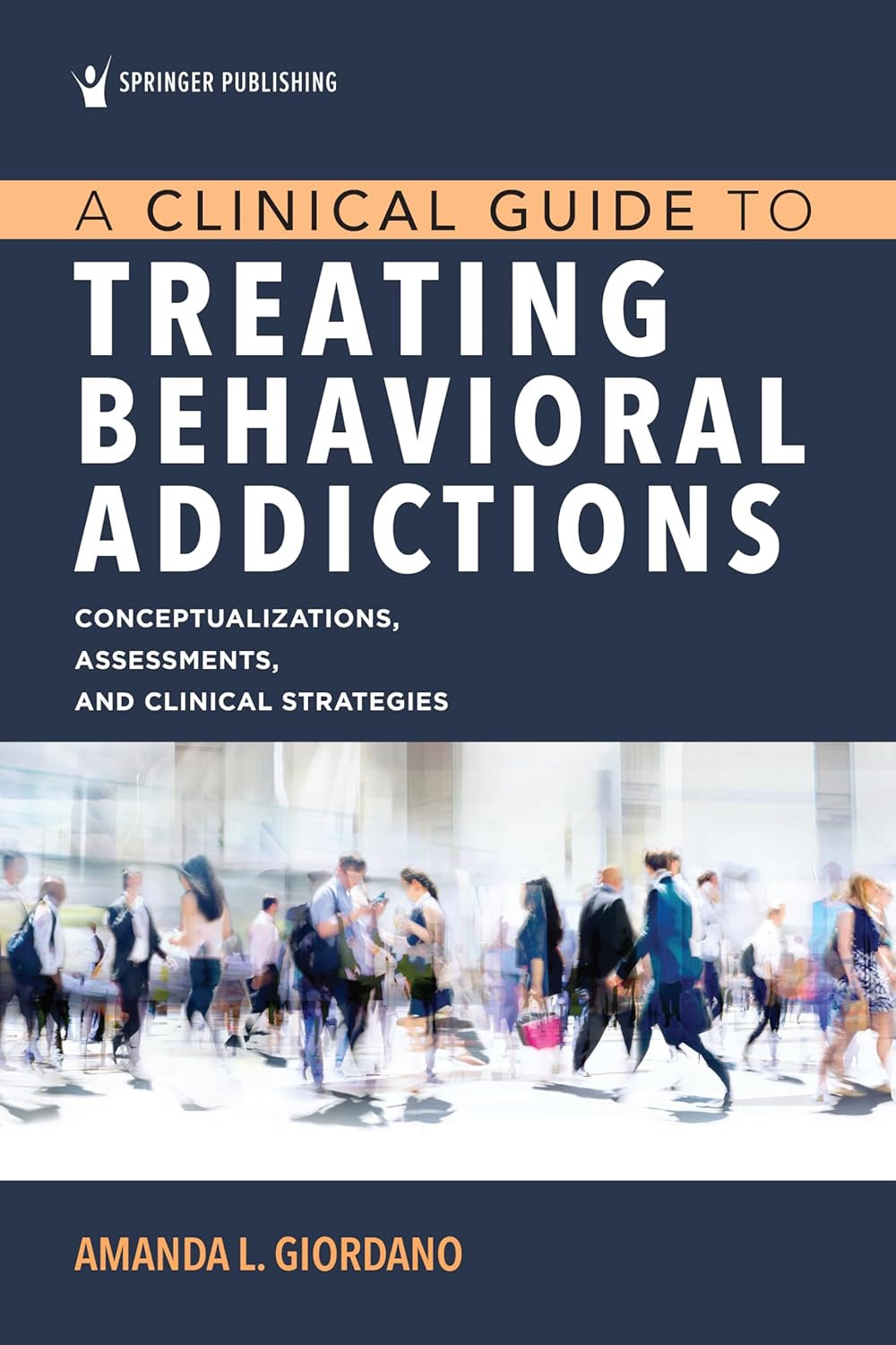 Buy A Clinical Guide to Treating Behavioral Addictions: Comceptualizations, Assessments, and Clinical Strategies (English, Kindle Edition, Ph.D. Giordano, Amanda L.) Online at Best Price - BookBajar