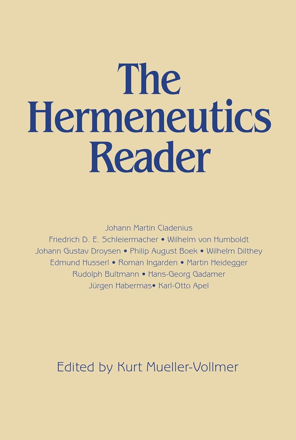 Buy The Hermeneutics Reader: Texts of the German Tradition from the Enlightenment to the Present (English, Kindle Edition, Kurt Mueller-Vollmer) Online at Best Price - BookBajar