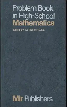 Buy Problem Book in High-School Mathematics (English, Hardcover, A. I. Prilepko) Online at Best Price - BookBajar