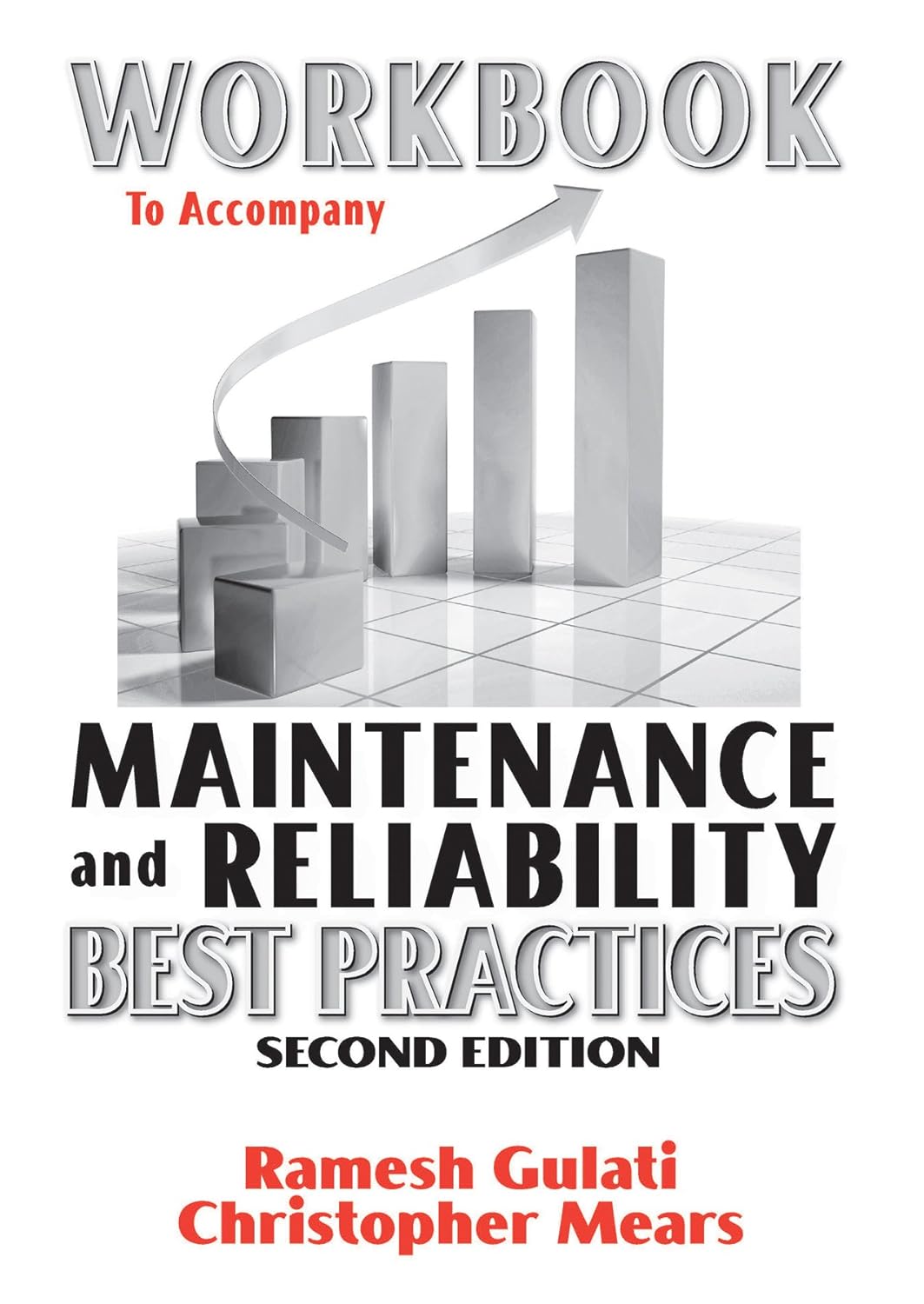 Buy Workbook to Accompany Maintenance & Reliability Best Practices (English, Kindle Edition, Ramesh Gulati, Christopher Mears) Online at Best Price - BookBajar