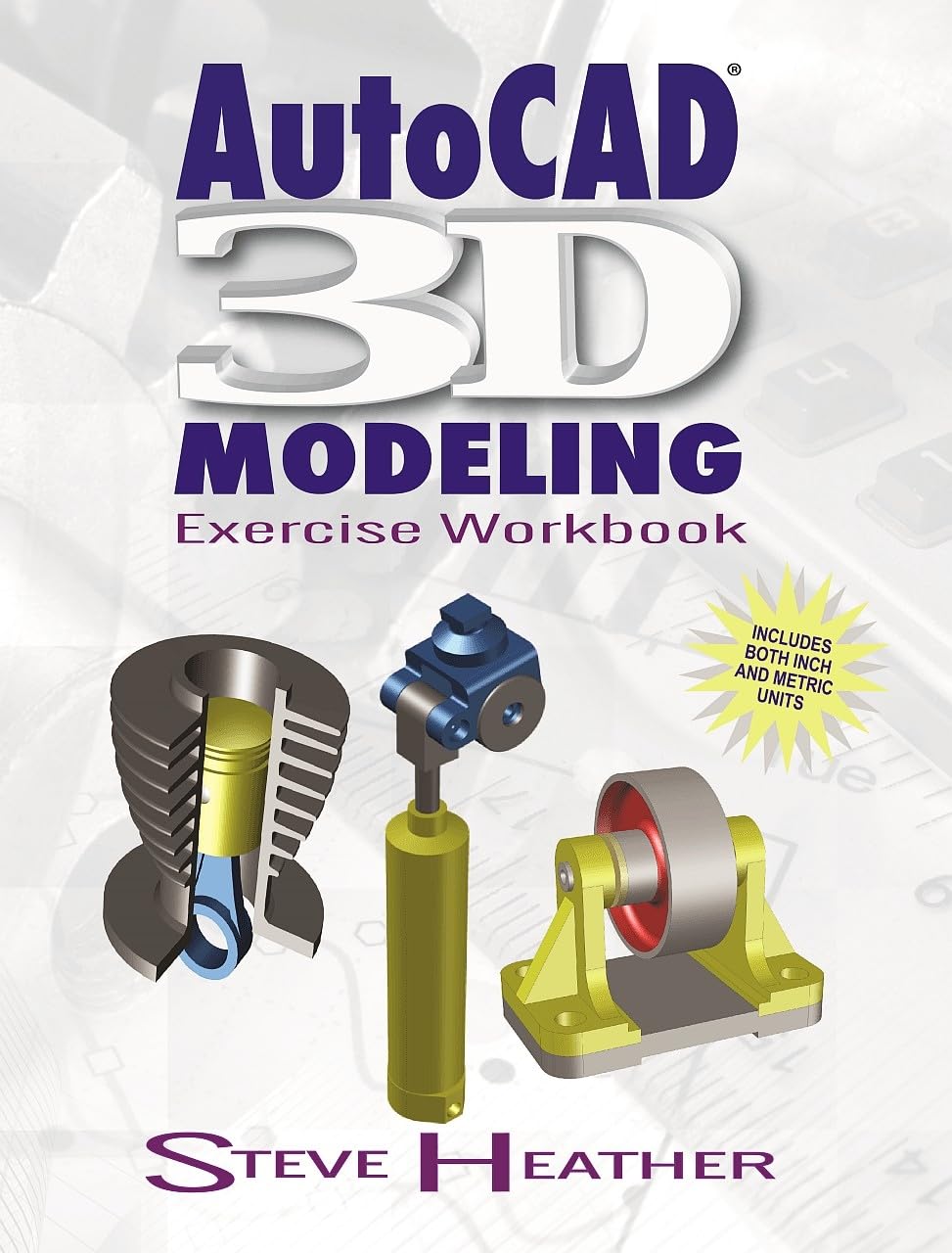 Buy AutoCAD® 3D Modeling: Exercise Workbook (English, Kindle Edition, Steve Heather) Online at Best Price - BookBajar