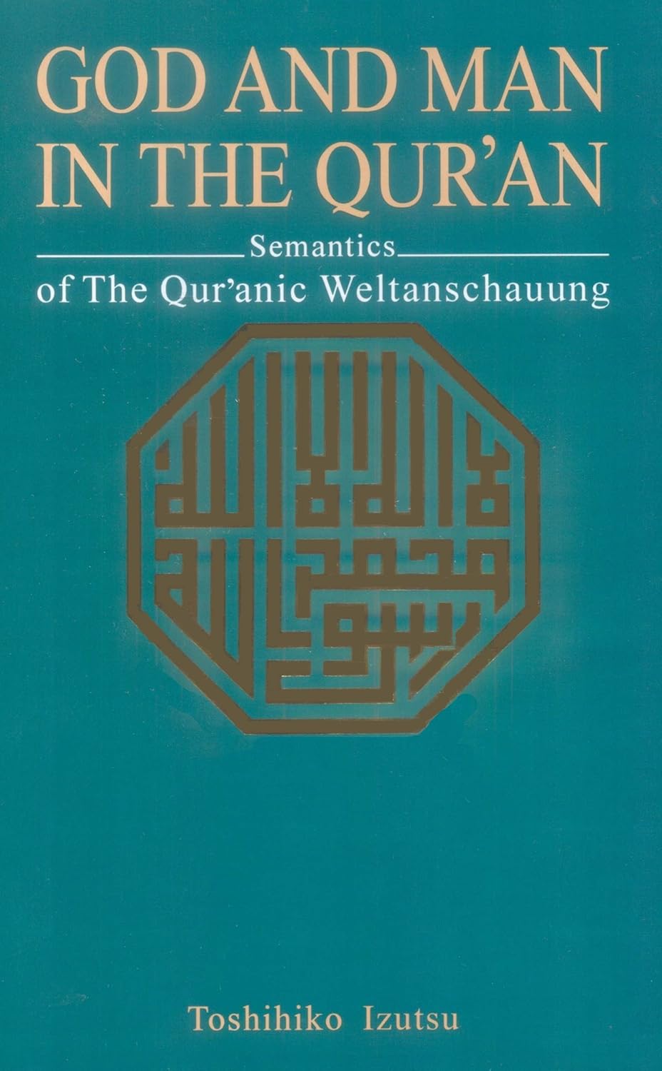 Buy God and Man in the Koran (English, Hardcover, Toshihiko Izutsu) Online at Best Price - BookBajar