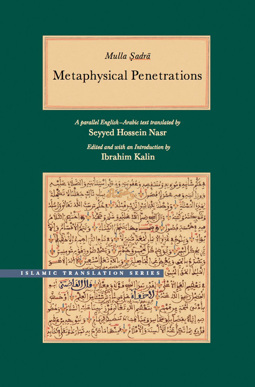 Buy Metaphysical Penetrations: A Parallel English-Arabic Text (Islamic Translation Series) (English, Hardcover, Mulla Sadra, Ibrahim Kalin, Seyyed Hossein Nasr) Online at Best Price - BookBajar
