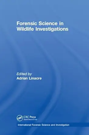 Buy Forensic Science in Wildlife Investigations (International Forensic Science and Investigation) (English, Kindle Edition, Adrian Linacre) Online at Best Price - BookBajar