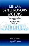 Linear Synchronous Motors: Transportation and Automation Systems (Electric Power Engineering Series) (English, Kindle Edition, Jacek F. Gieras, Zbigniew J. Piech, Bronislaw Tomczuk) - Image 1 - BookBajar