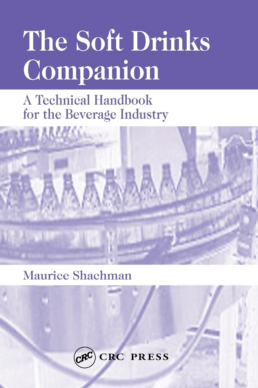 Buy The Soft Drinks Companion: A Technical Handbook For The Beverage Industry (English, Kindle Edition, Maurice Shachman) Online at Best Price - BookBajar