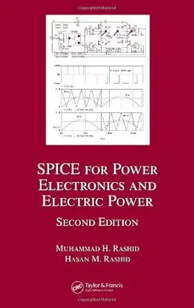Buy SPICE for Power Electronics and Electric Power, Second Edition (Electrical and Computer Engineering) (English, Kindle Edition, Muhammad H. Rashid, Hasan M. Rashid) Online at Best Price - BookBajar