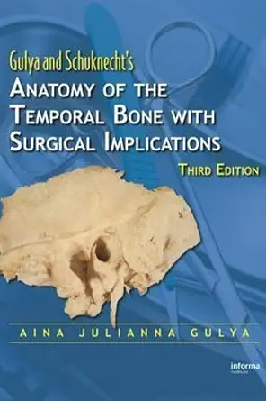 Buy Anatomy of the Temporal Bone with Surgical Implications (English, Hardcover, Aina Julianna Gulya) Online at Best Price - BookBajar