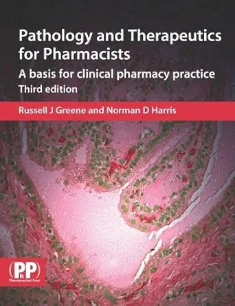 Buy Pathology and Therapeutics for Pharmacists: A Basis for Clinical Pharmacy Practice (English, Paperback, Russell J. Greene, Norman D. Harris) Online at Best Price - BookBajar