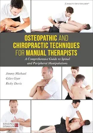 Buy Osteopathic and Chiropractic Techniques for Manual Therapists: A Comprehensive Guide to Spinal and Peripheral Manipulations (English, Paperback, Ji... Online at Best Price - BookBajar