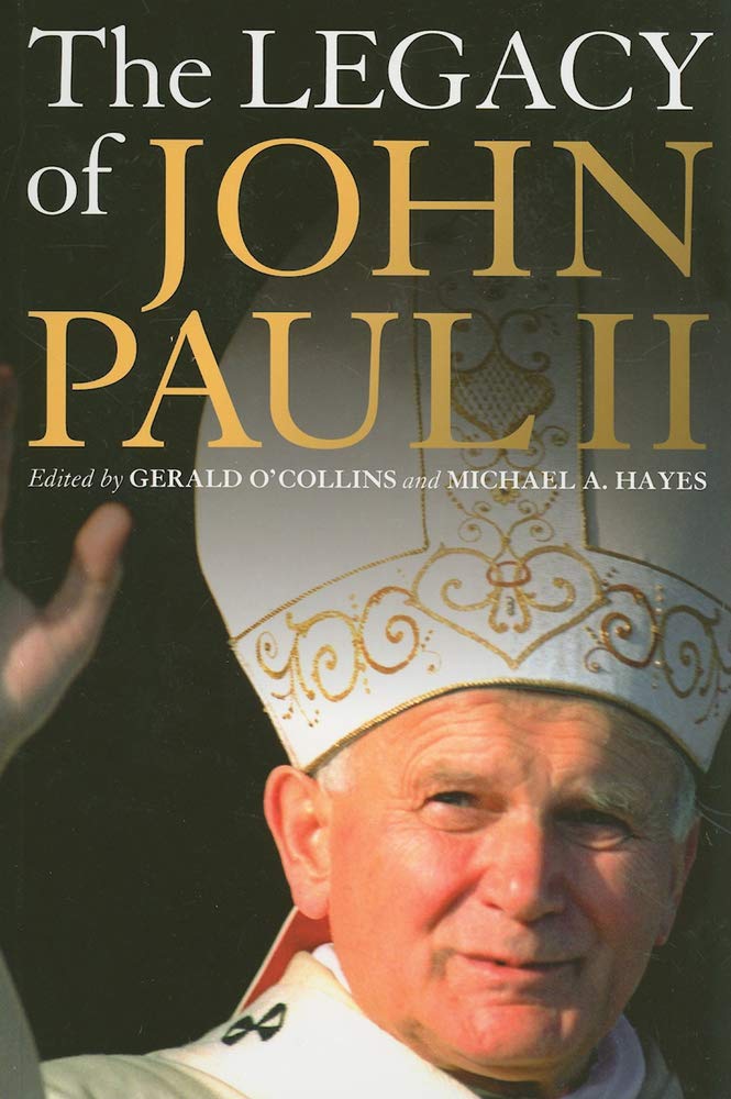 Buy The Legacy of John Paul II (English, Paperback, Gerald O'Collins SJ, Michael A. Hayes) Online at Best Price - BookBajar