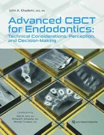 Advanced Cbct for Endodontics: Technical Considerations, Perception, and Decision-Making (English, Paperback, John A Khademi) - Image 1 - BookBajar