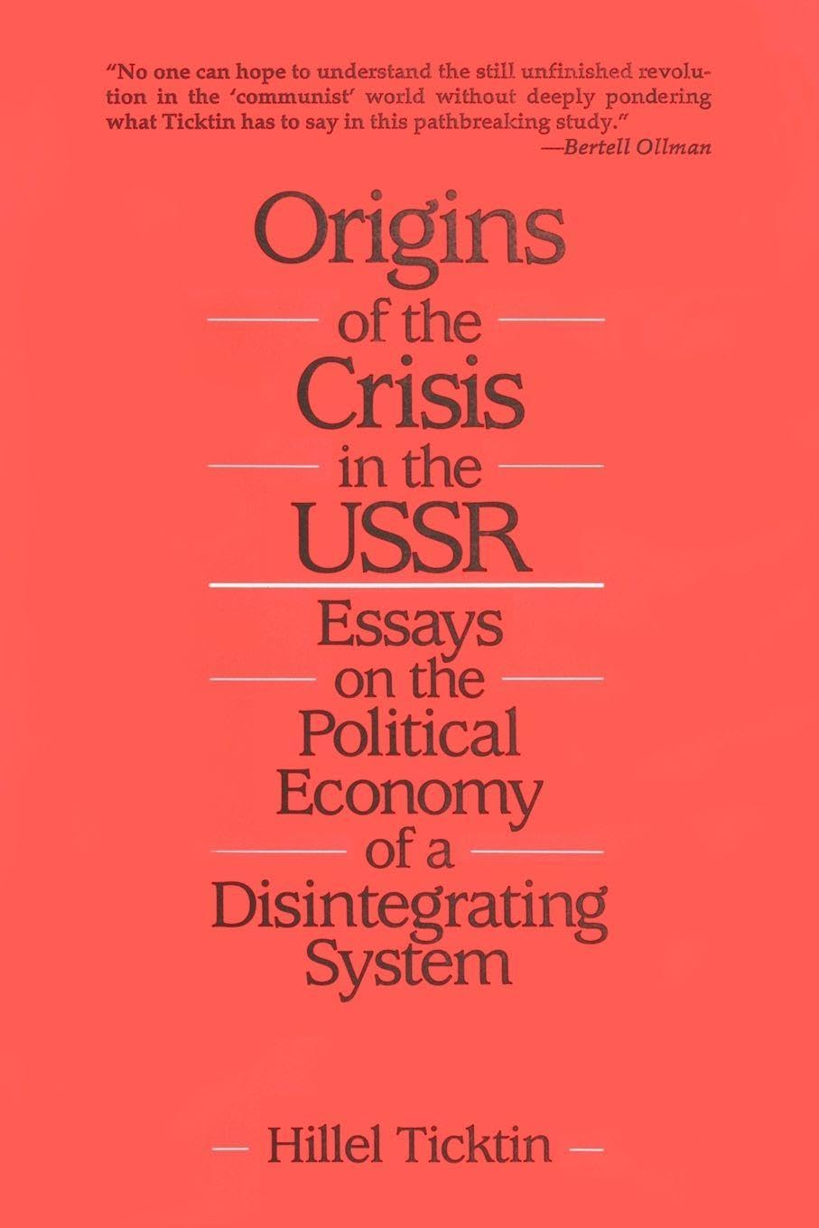 Buy Origins of the Crisis in the USSR: Essays on the Political Economy of a Disintegrating System (English, Kindle Edition, Hillel Ticktin) Online at Best Price - BookBajar