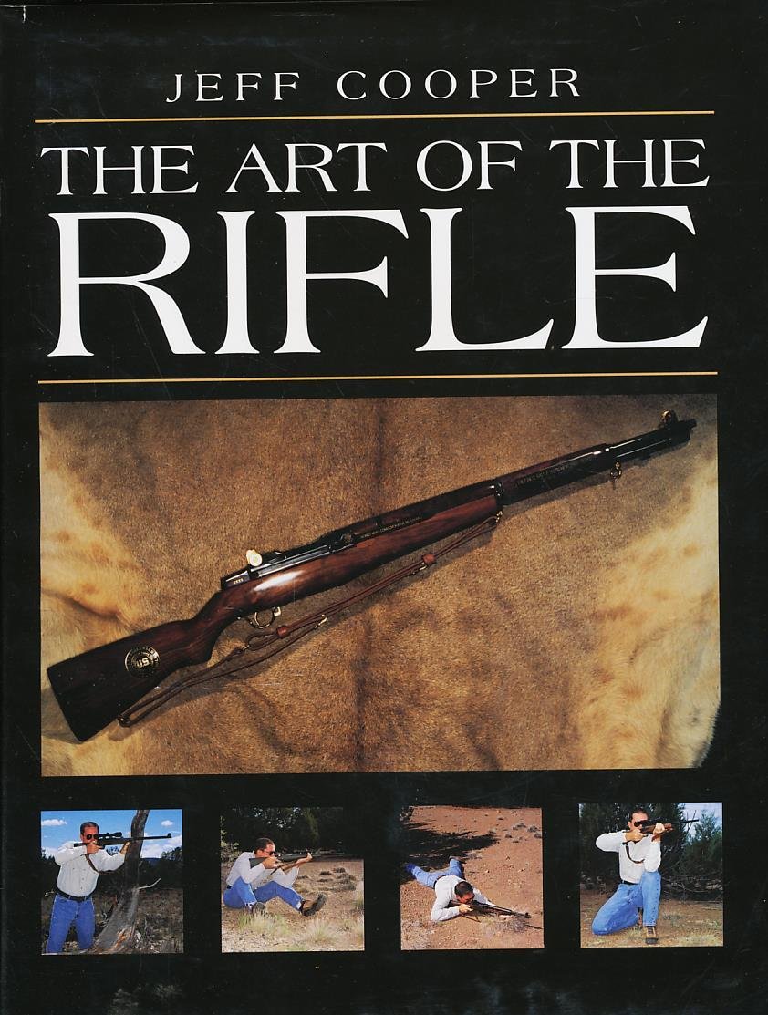 Buy The Art of the Rifle (English, Hardcover, Jeff Cooper) Online at Best Price - BookBajar