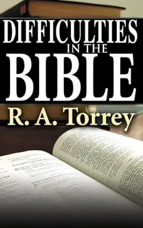 Buy Difficulties in the Bible (English, Paperback, R. A Torrey) Online at Best Price - BookBajar