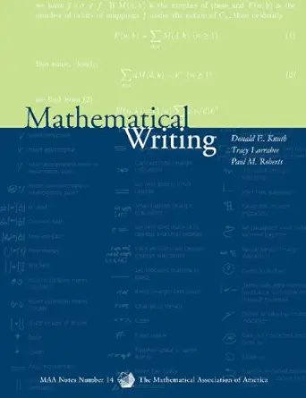 Buy Mathematical Writing: 14 (Mathematical Association of America Notes, Series Number 14) (English, Paperback, Donald E. Knuth, Tracy Larrabee, Paul M... Online at Best Price - BookBajar