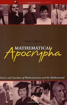 Buy Mathematical Apocrypha: Stories and Anecdotes of Mathematicians and the Mathematical (Spectrum) (English, Paperback, Steven G. Krantz) Online at Best Price - BookBajar