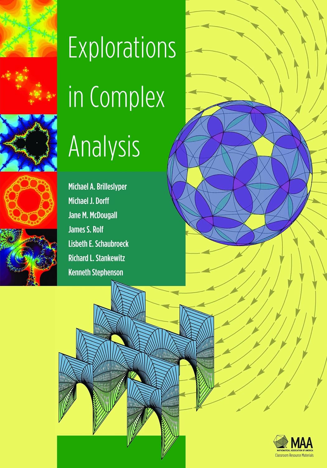 Buy Explorations in Complex Analysis (Classroom Resource Materials) (English, Hardcover, Michael A. Brilleslyper, Michael J. Dorff, Jane M. McDougall, James S. Rolf, Lisbeth E. Schaubroeck) Online at Best Price - BookBajar