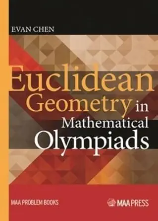 Buy Euclidean Geometry in Mathematical Olympiads: 27 (MAA Problem Book Series) (English, Paperback, Evan Chen) Online at Best Price - BookBajar