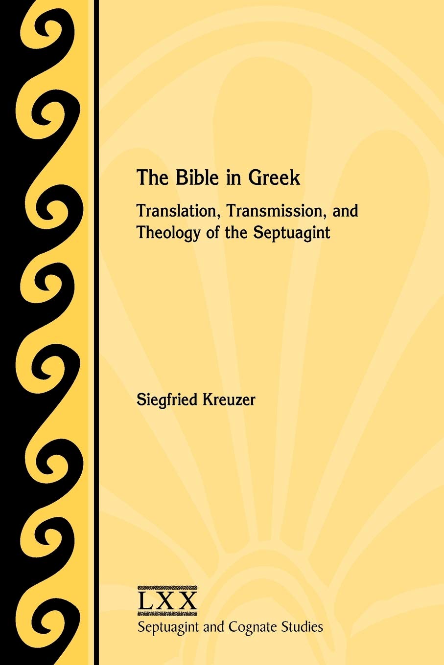 Buy The Bible in Greek: Translation, Transmission, and Theology of the Septuagint: 63 (Septuagint and Cognate Studies) (English, Kindle Edition, Siegfried Kreuzer) Online at Best Price - BookBajar