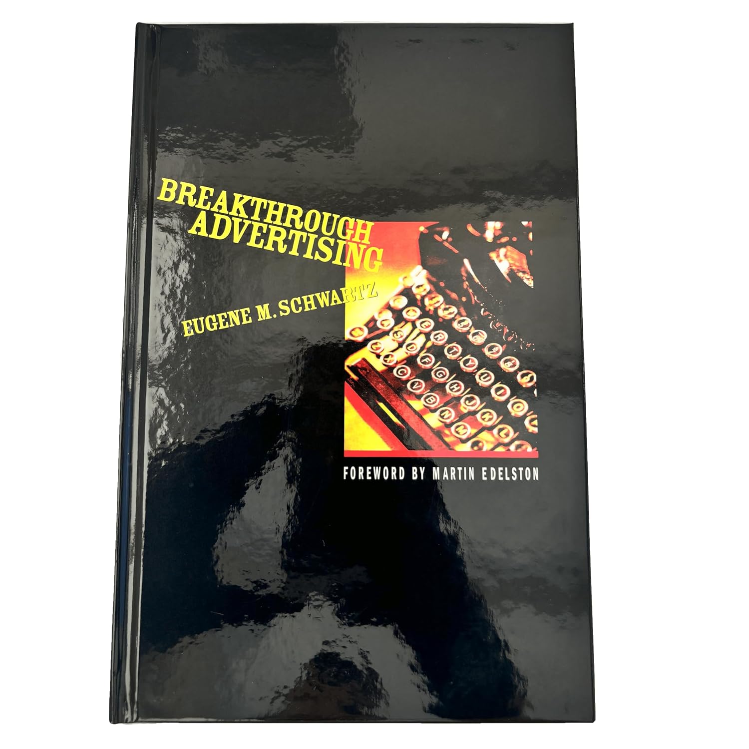 Buy Breakthrough Advertising (English, Hardcover, Schwartz M. Eugene) Online at Best Price - BookBajar
