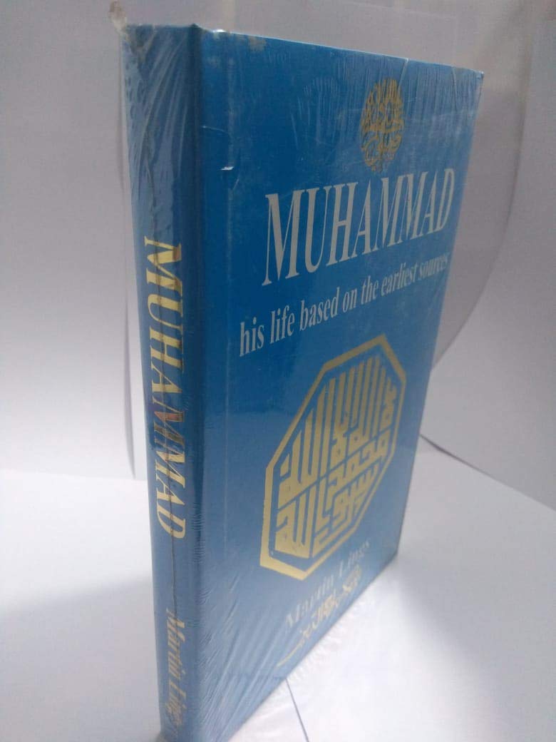 Buy Muhammad: His Life Based on the Earliest Sources (English, Kindle Edition, Martin Lings) Online at Best Price - BookBajar