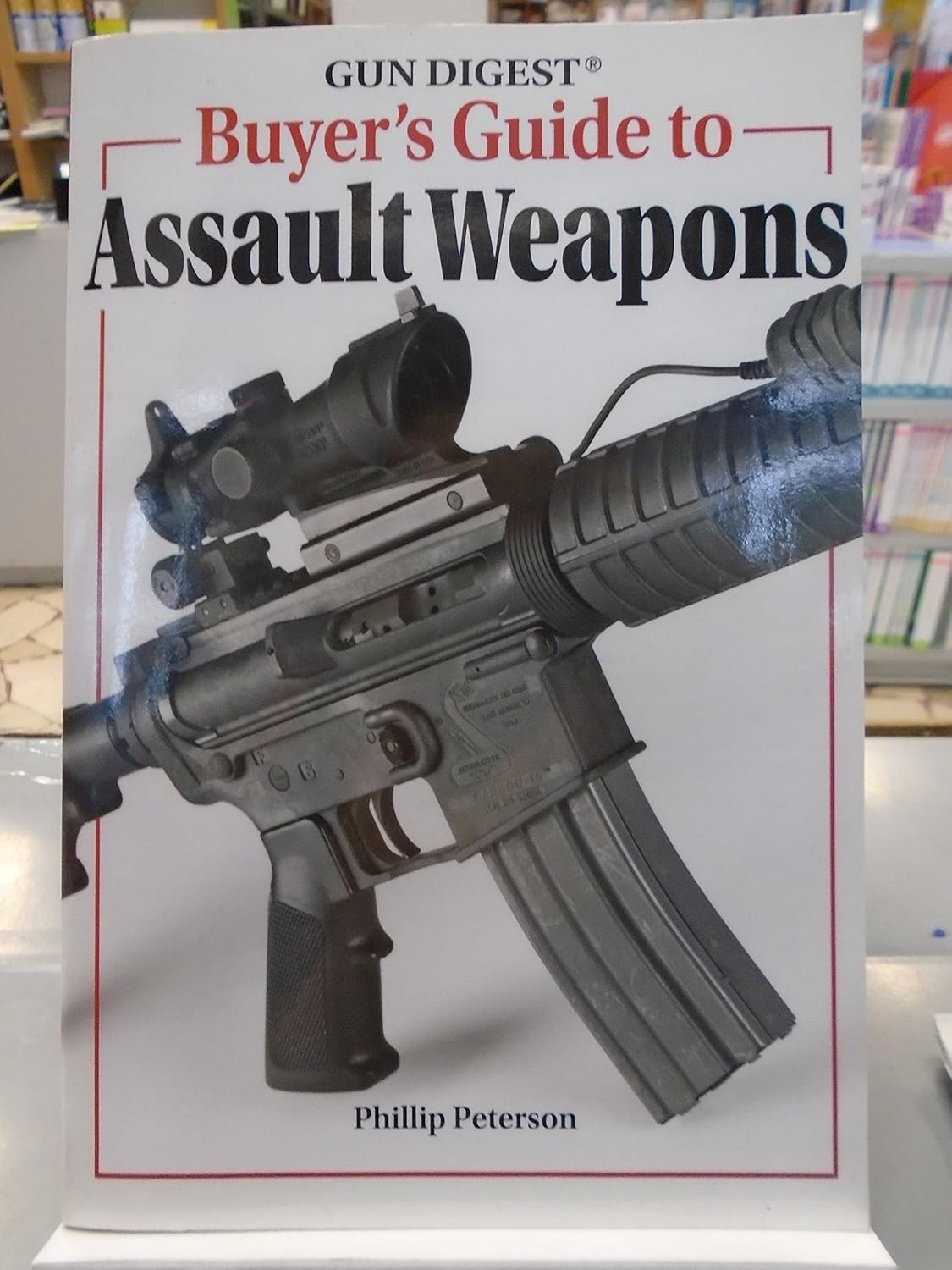 Buy "Gun Digest" Buyer's Guide to Assault Weapons (English, Kindle Edition, Phillip Peterson) Online at Best Price - BookBajar