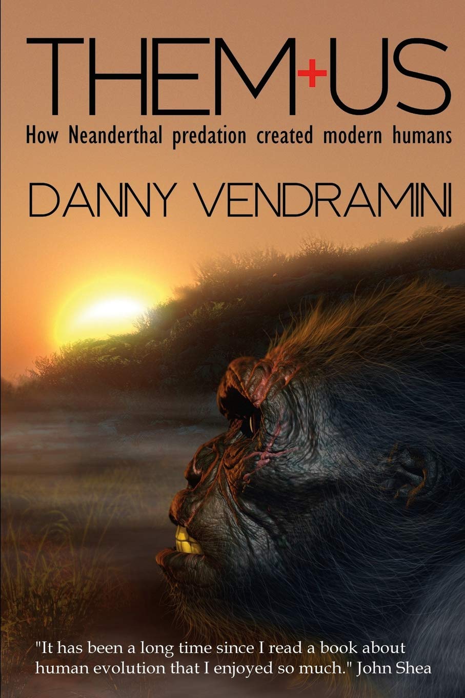 Buy Them and Us: How Neanderthal Predation Created Modern Humans (English, Kindle Edition, Danny Vendramini) Online at Best Price - BookBajar